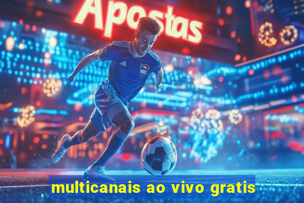 multicanais ao vivo gratis