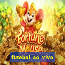 futebol ao vivo sem trava