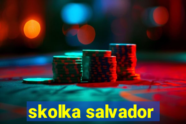 skolka salvador