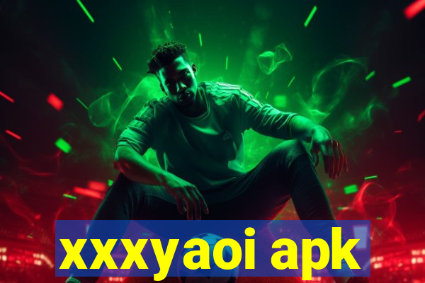 xxxyaoi apk