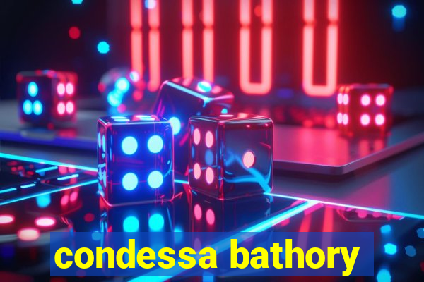 condessa bathory