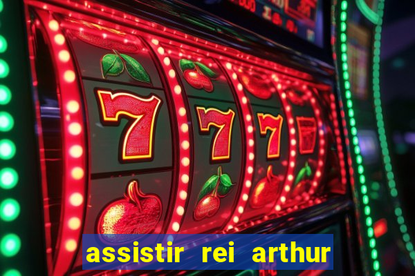 assistir rei arthur 2004 topflix