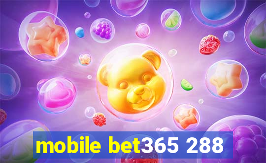 mobile bet365 288