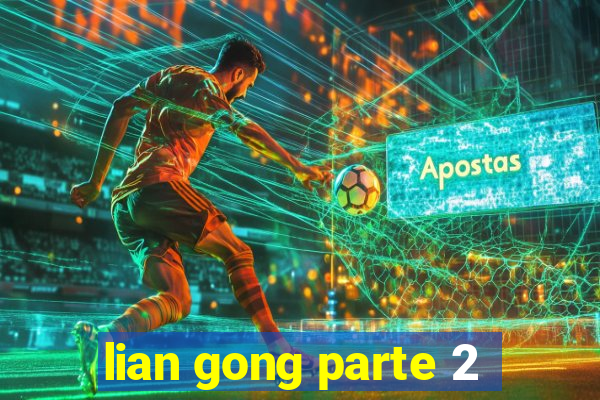 lian gong parte 2