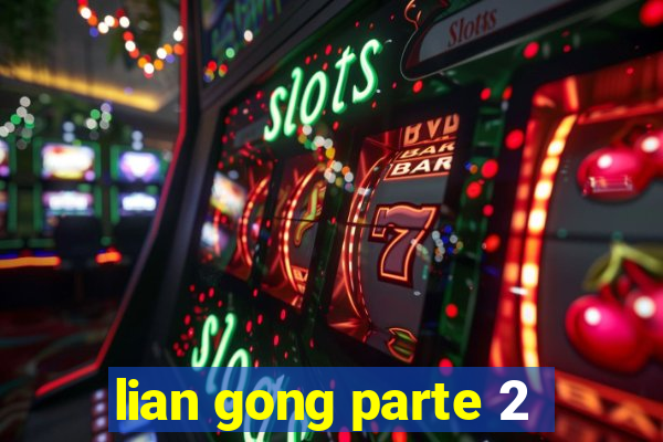 lian gong parte 2
