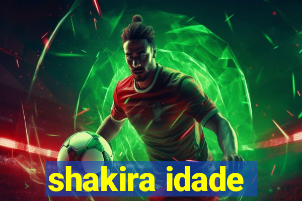 shakira idade