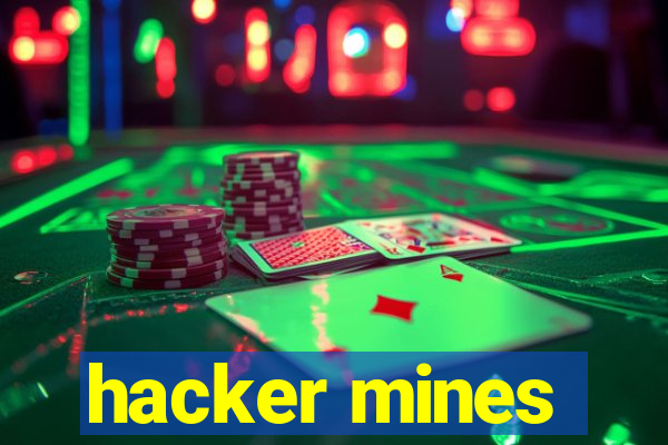 hacker mines