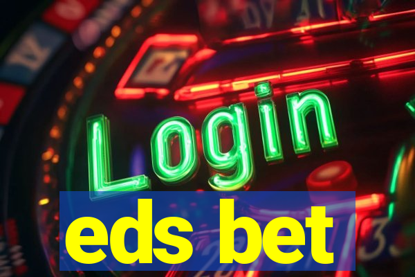eds bet