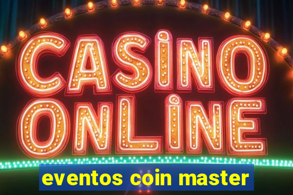 eventos coin master