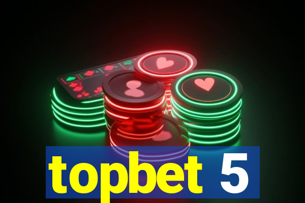 topbet 5