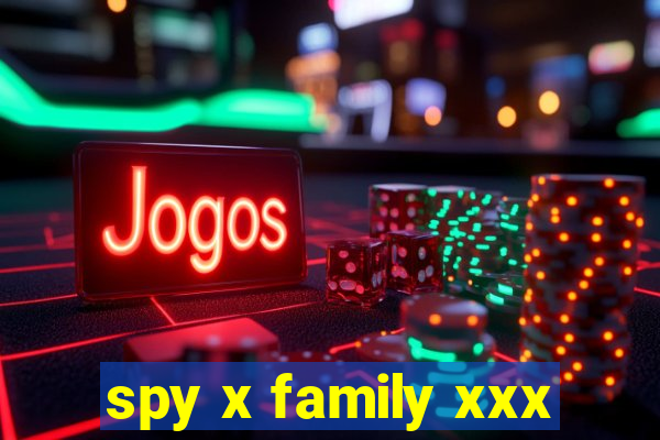spy x family xxx