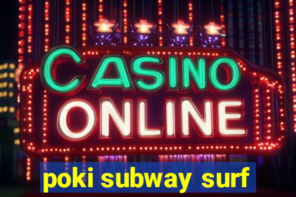 poki subway surf