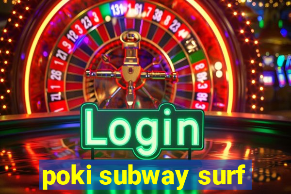 poki subway surf