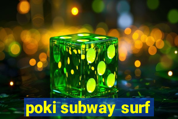 poki subway surf