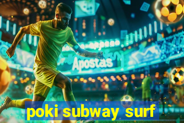 poki subway surf