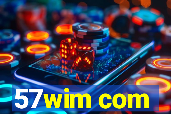 57wim com