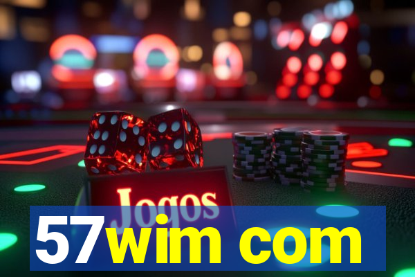 57wim com