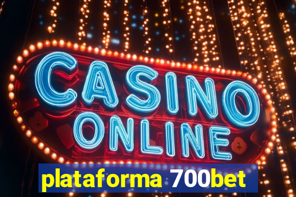 plataforma 700bet