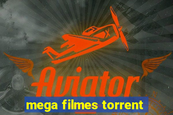 mega filmes torrent
