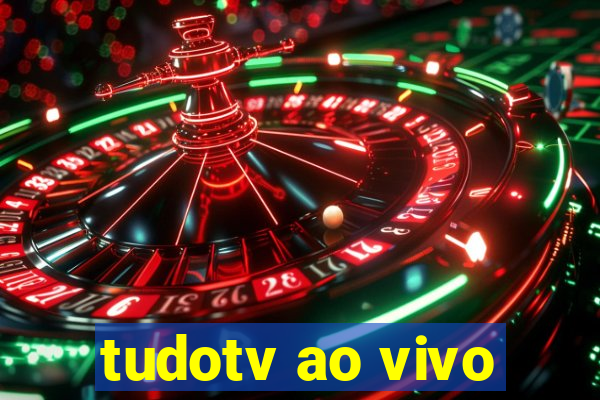 tudotv ao vivo