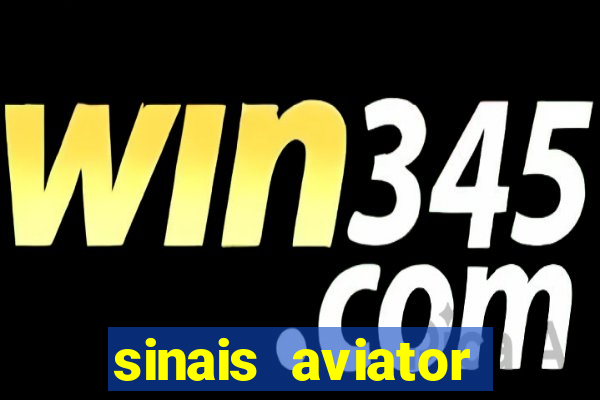 sinais aviator esporte da sorte