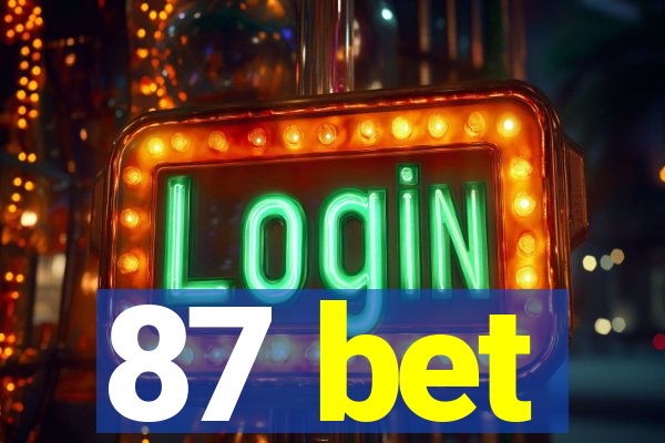 87 bet
