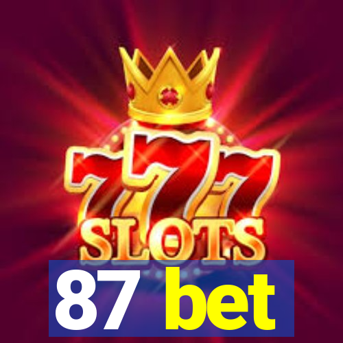 87 bet