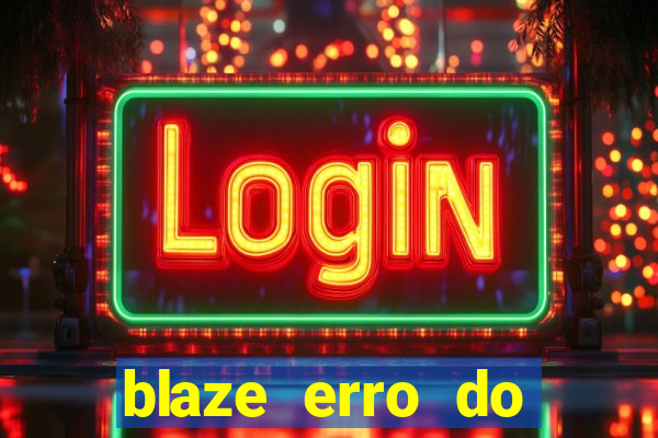 blaze erro do servidor interno
