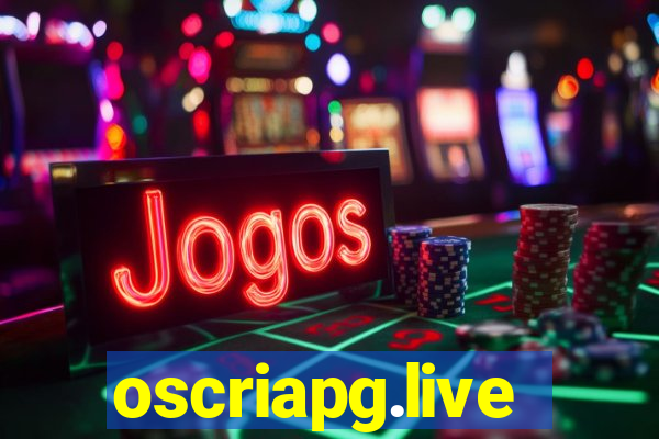 oscriapg.live