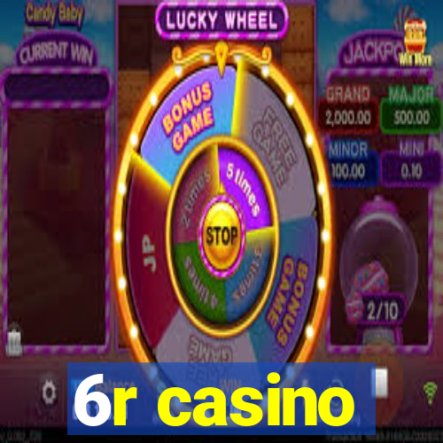 6r casino