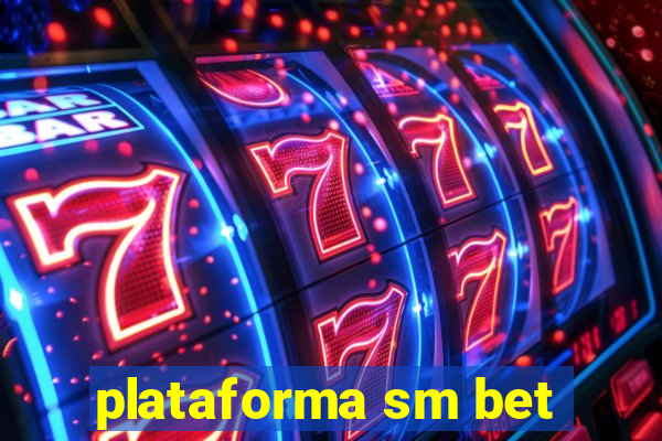 plataforma sm bet