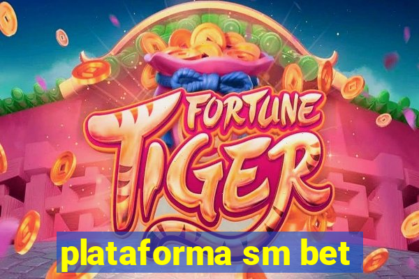 plataforma sm bet