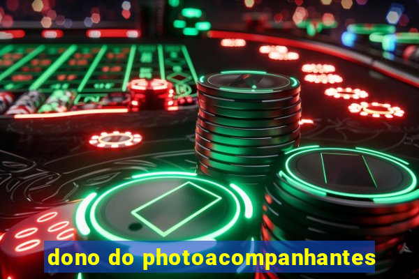 dono do photoacompanhantes
