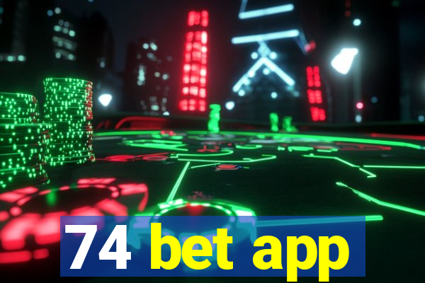 74 bet app