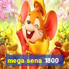 mega sena 1800