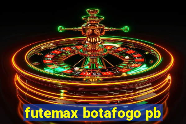 futemax botafogo pb