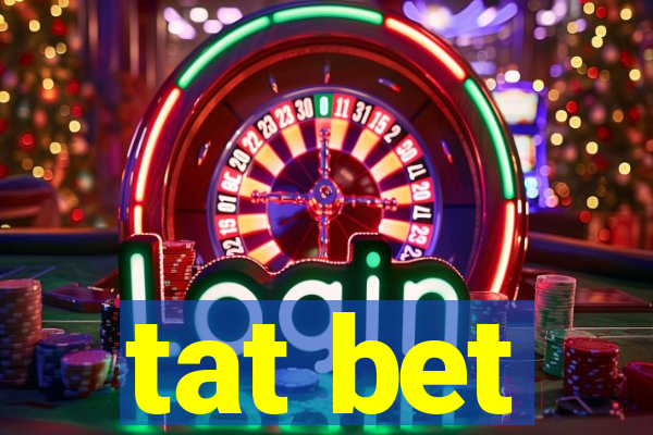 tat bet