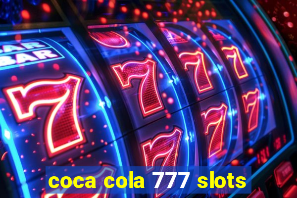 coca cola 777 slots