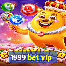 1999 bet vip