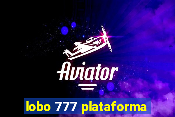 lobo 777 plataforma