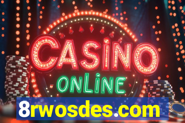 8rwosdes.com