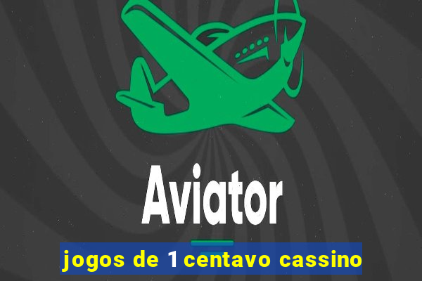 jogos de 1 centavo cassino
