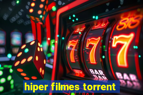 hiper filmes torrent