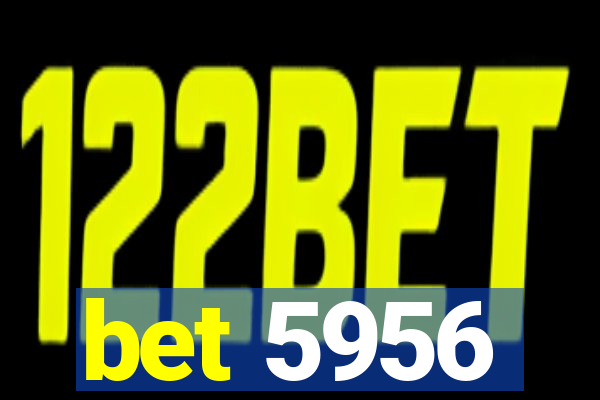 bet 5956