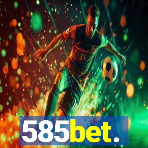 585bet.