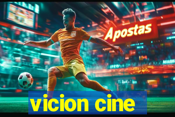 vicion cine
