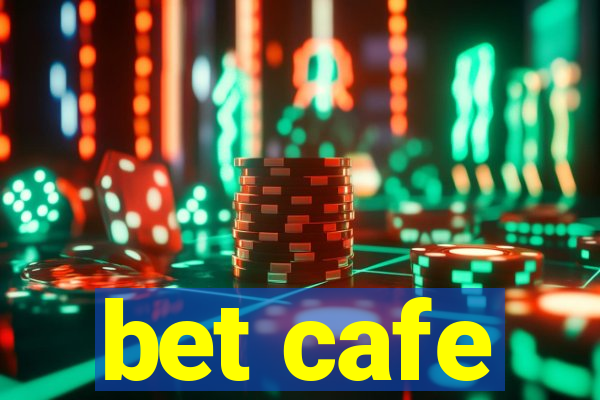 bet cafe