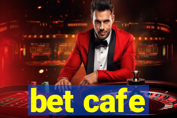 bet cafe