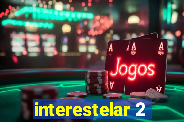 interestelar 2