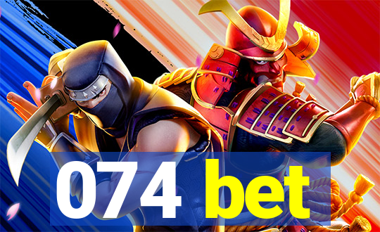 074 bet